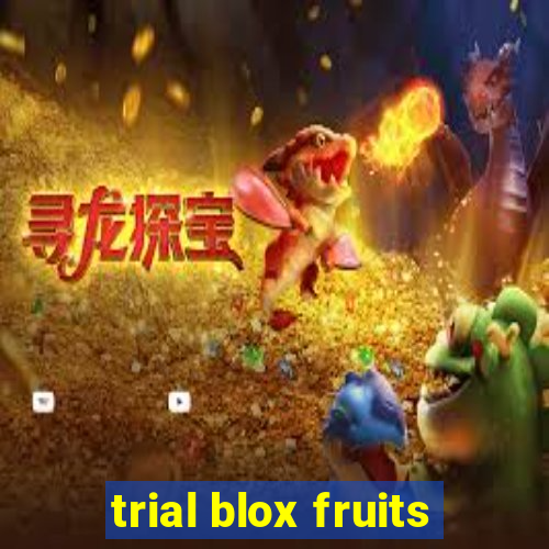 trial blox fruits